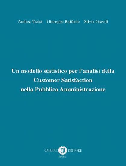 Immagine di Un modello statistico per l'analisi della Customer Satisfaction nella Pubblica Amministrazione