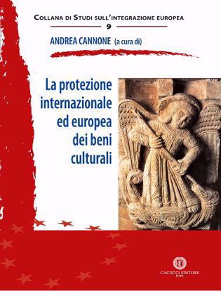 Immagine di 09 - La protezione internazionale ed europea dei beni culturali