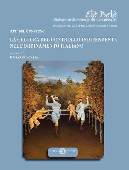 Immagine di 5 - La cultura del controllo indipendente nell’ordinamento italiano