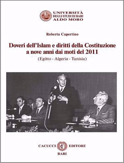 Immagine di Doveri dell’Islam e diritti della Costituzione a nove anni dai moti del 2011 (Egitto - Algeria - Tunisia)