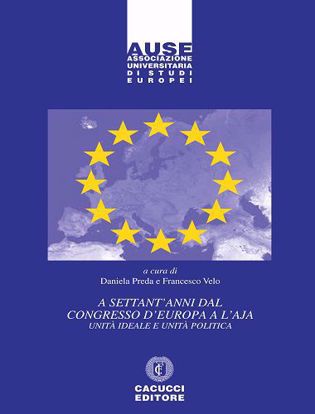 Immagine di 09 - AUSE_A settant’anni dal Congresso d’Europa a L’Aja. Unità ideale e unità politica
