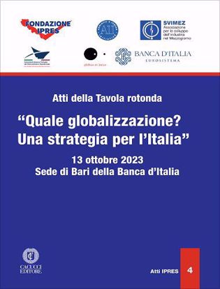 Immagine di Atti della Tavola rotonda “Quale globalizzazione? Una strategia per l’Italia”