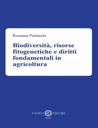 Immagine di Biodiversità, risorse fitogenetiche e diritti fondamentali in agricoltura