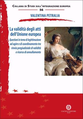 Immagine di 56 - La validità degli atti dell’Unione europea