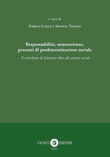 Immagine di Responsabilità, neuroscienze, processi di predeterminazione sociale