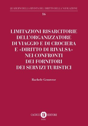 Immagine di 16 - Limitazioni risarcitorie dell’organizzatore di viaggio e di crociera e «diritto di rivalsa» nei confronti dei fornitori dei servizi turistici