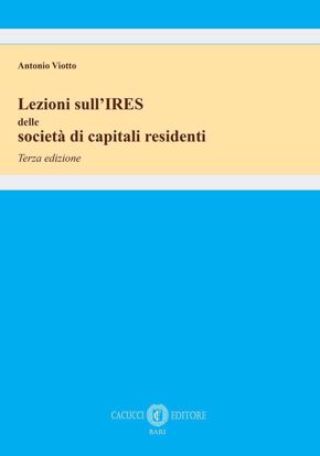 Immagine di Lezioni sull’IRES delle società di capitali residenti - Terza edizione