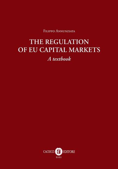 Immagine di The regulation of EU capital markets. A textbook