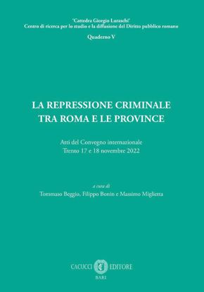 Immagine di 5 - La repressione criminale tra Roma e le province