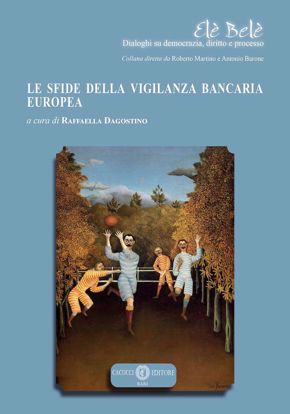 Immagine di 17 - LE SFIDE DELLA VIGILANZA BANCARIA EUROPEA