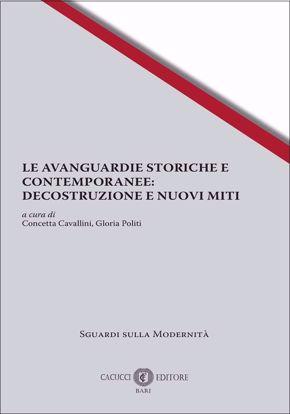Immagine di 9 - LE AVANGUARDIE STORICHE E CONTEMPORANEE: DECOSTRUZIONE E NUOVI MITI