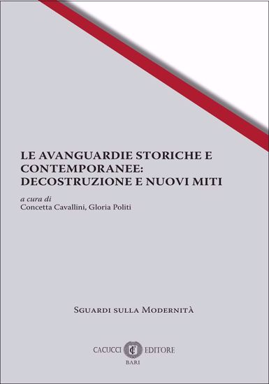 Immagine di 9 - LE AVANGUARDIE STORICHE E CONTEMPORANEE: DECOSTRUZIONE E NUOVI MITI